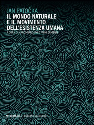 cover image of Il mondo naturale e il movimento dell'esistenza umana